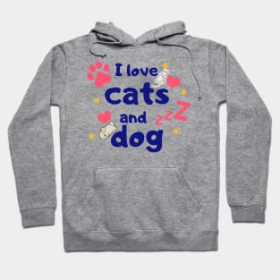 I love cat and dog Hoodie